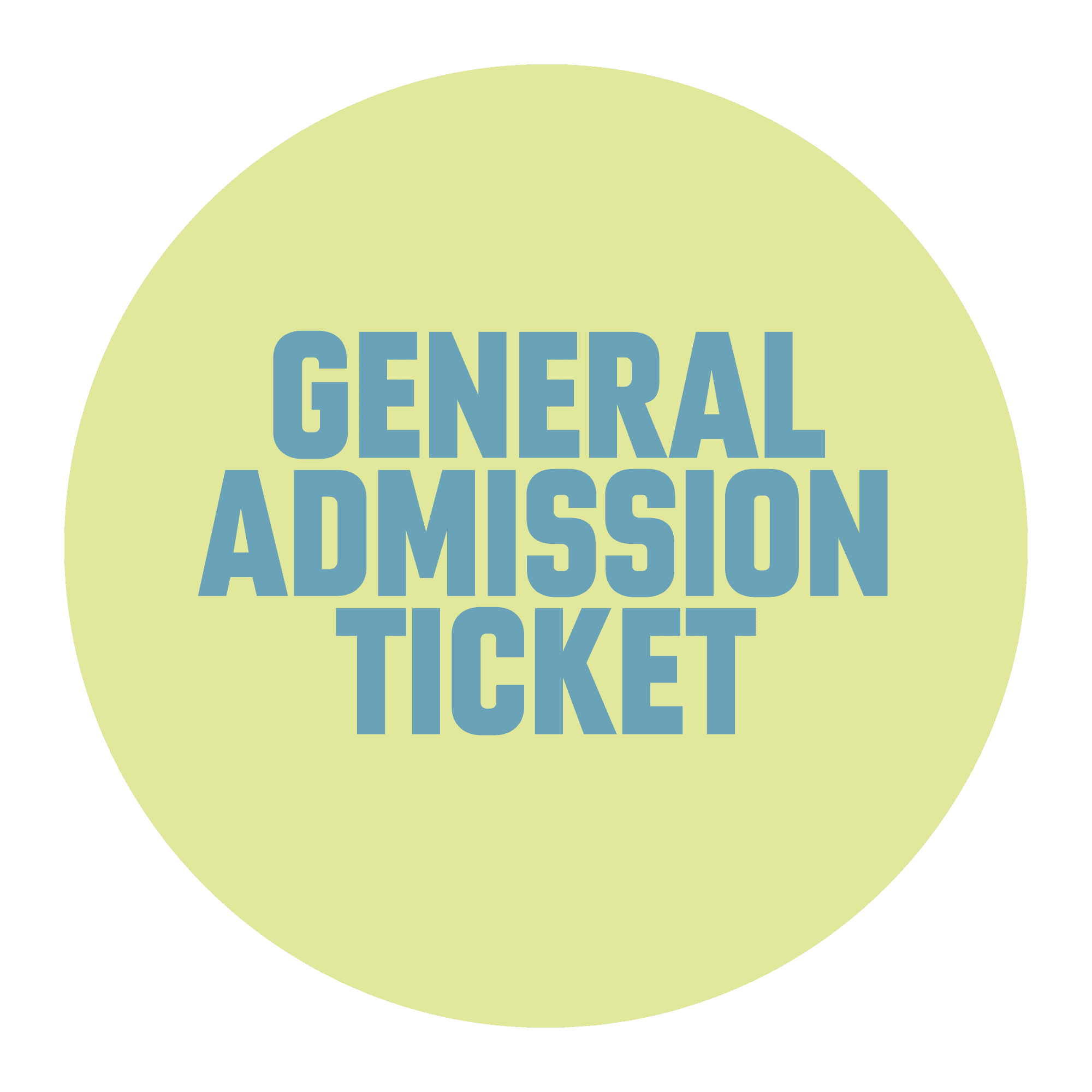 GENERAL ADMISSION TICKET